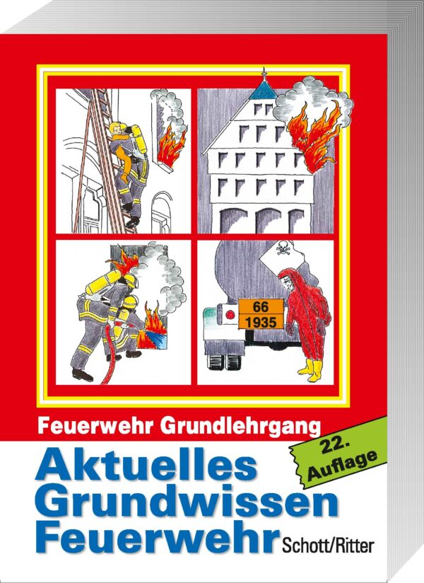 Feuerwehr Grundlehrgang - Aktuelles Grundwissen  Feuerwehr -  22. Auflage